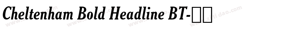 Cheltenham Bold Headline BT字体转换